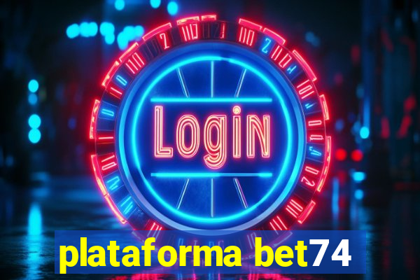 plataforma bet74